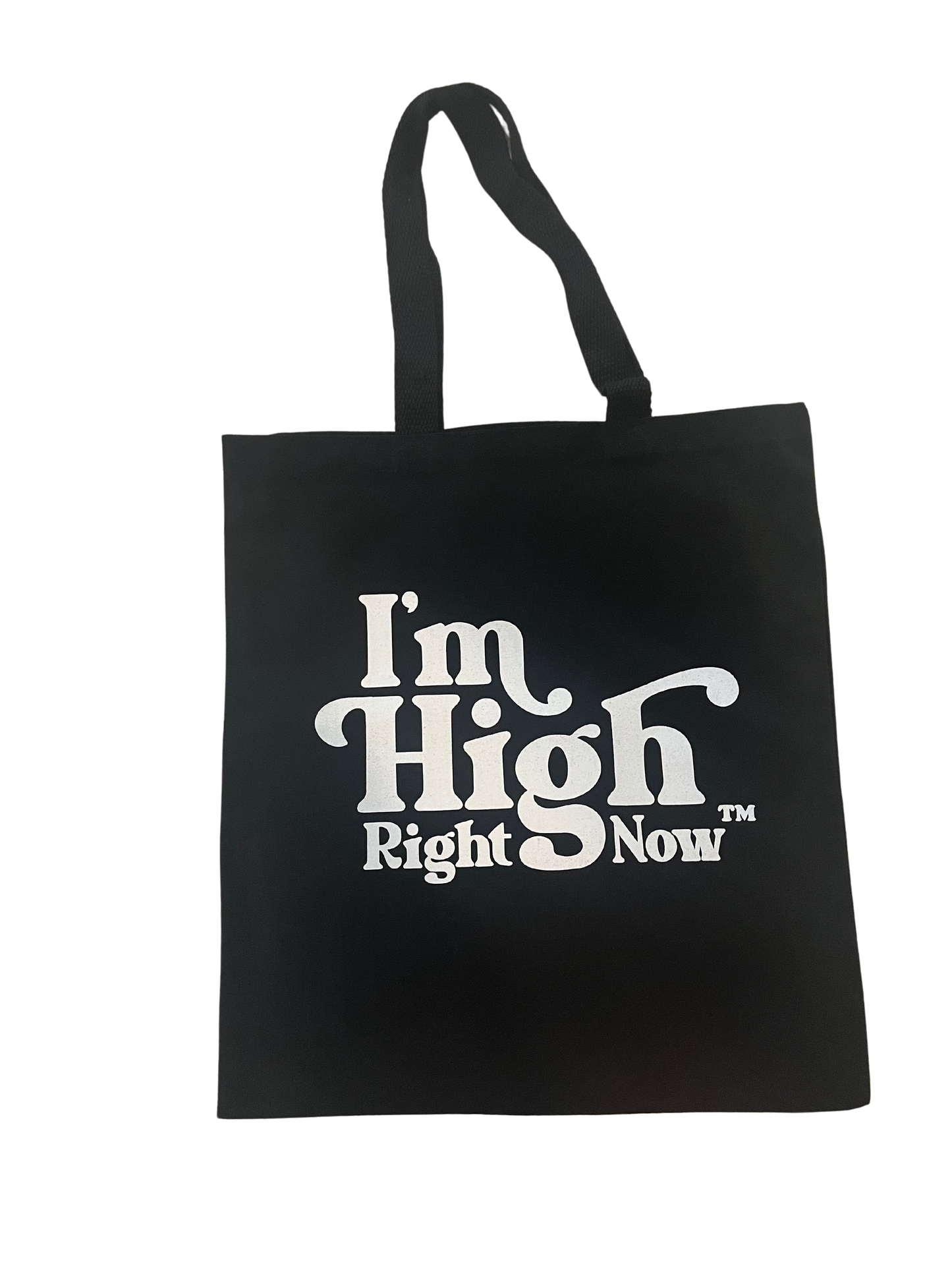 I'm High, Right Now Tote